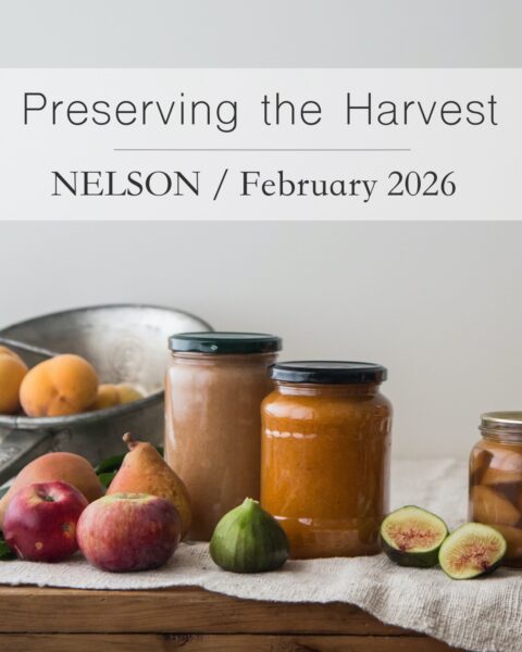 NELSON | Preserving the Harvest | Wednesday 11th February 2026